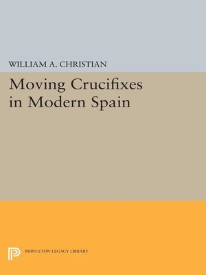 cover image of Moving Crucifixes in Modern Spain